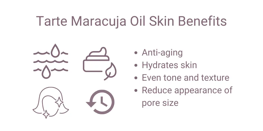 Tarte Maracuja Oil Skin Benefits