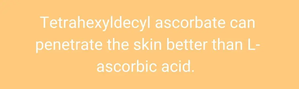 Tetrahexyldecyl ascorbate vs ascorbic acid